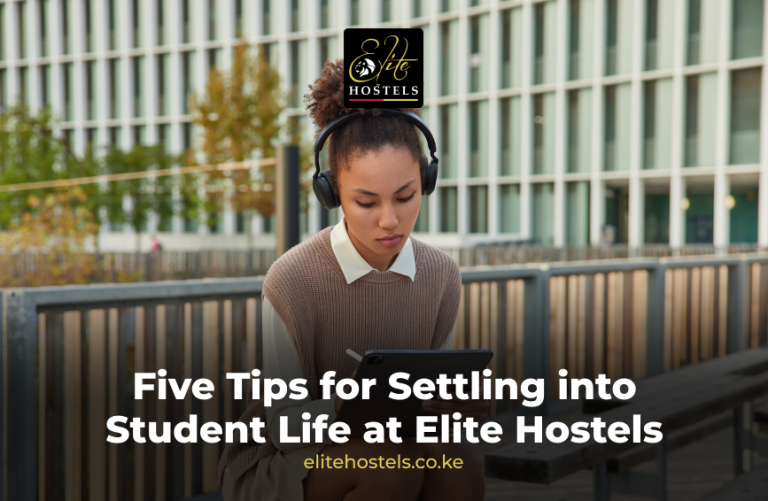 Five Tips for Settling into Student Life at Elite Hostels